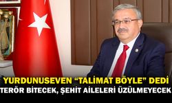 Yurdunuseven: "Ter*rü tamamen yok edeceğiz"