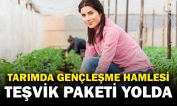 Tarımda Gençleşme Hamlesi: Hükümetten Kapsamlı Teşvik Paketi