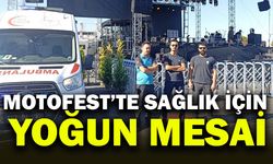 Motofest’te Sağlık İçin Yoğun Mesai