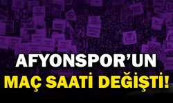 Afyonspor'un Maç Saati Değişti!