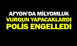 Afyonkarahisar’da milyonluk dolandırıcılık oyununu polis bozdu