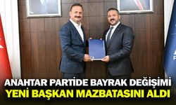 ANAHTAR PARTİDE BAYRAK DEĞİŞİMİ YENİ BAŞKAN MAZBATASINI ALDI