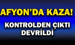 Afyon'da Kaza... Otomobil Devrildi, Yaralılar Var