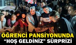 Öğrenci Pansiyonunda “Hoş Geldiniz” Sürprizi