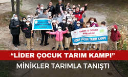 “Lider Çocuk Tarım Kampı” Gerçekleştirildi