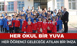“Her Okul Bir Yuva, Her Öğrenci Geleceğe Atılan Bir İmza”