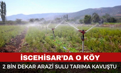 O Köyde 2 Bin Dekar Arazi Sulu Tarıma Kavuştu