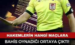 Hakemler Hangi Maçlara Bahis Oynadı?