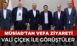 MÜSİAD Afyonkarahisar’dan Vali Çiçek'e Ziyaret