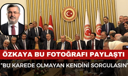 Özkaya'dan: “Bu Fotoğrafta Olmayan Kendisine Sorsun”
