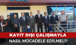 Kayıt dışı çalışmayla mücadele anlatıldı