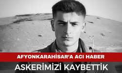 Afyonkarahisar’da Acı Kayıp