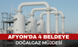 Afyonkarahisar’ın 4 Beldesine Doğalgaz Müjdesi