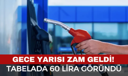 Akaryakıta Gece Yarısı Zam Geldi! Tabelada 60 Lira Göründü