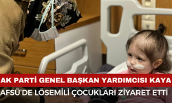 Kaya, Afyon’da Lösemi Hastası Çocukları Ziyaret Etti