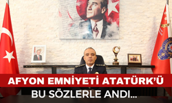 Afyon Emniyeti Ata'yı Böyle Andı