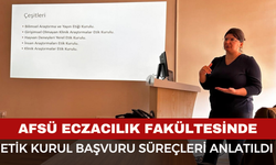 AFSÜ Eczacılık Fakültesinde Etik Kurul Başvuru Süreçleri Anlatıldı