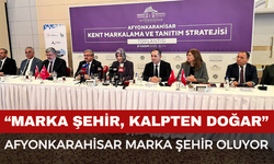 Afyonkarahisar'da Kent Markalama ve Tanıtım Stratejisi Toplantısı