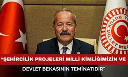 MHP’li Taytak; “Şehircilik Projeleri Milli Kimliğimizin Teminatıdır”