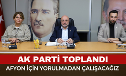 AK Parti Afyon teşkilatı toplandı