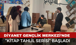 Diyanet Gençlik Merkezi’nde “Kitap Tahlil Serisi” Başladı