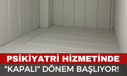 Afyon'da Psikiyatri Hizmetinde "Kapalı" Dönem Başlıyor!