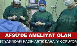 AFSÜ’de Ameliyat Olan 87 Yaşındaki Kadın Artık Daha İyi Görüyor