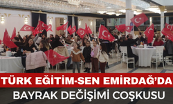 Türk Eğitim-Sen Emirdağ’da Bayrak Değişimi Coşkusu