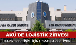 AKÜ’de Lojistik Zirvesi Heyecanı