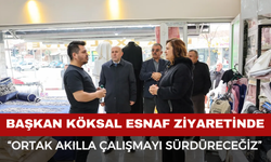 Başkan Köksal: “Ortak Akılla Çalışmayı Sürdüreceğiz”