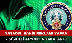 Yasadışı Bahis Reklamı Yapan 2 Şüpheli Afyonkarahisar’da Yakalandı