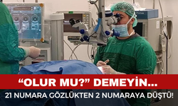 Mucize Ameliyat: 21 Numara Gözlükten 2 Numaraya Düştü!