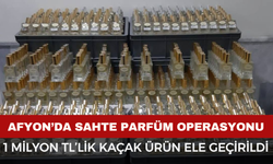 Afyon’da Sahte Parfüm Operasyonu