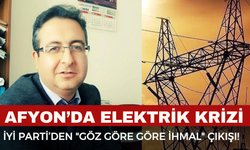 İYİ Parti: "Afyon Karanlığa Mahkum Ediliyor!"