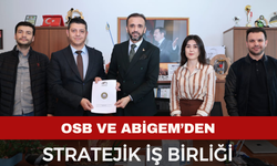 OSB ve ABİGEM’den Stratejik İş Birliği