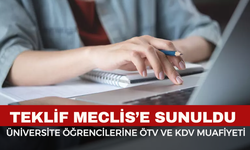 Teklif Meclis’e Sunuldu: Üniversite Öğrencilerine ÖTV ve KDV Muafiyeti