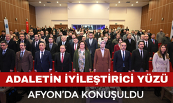 Afyon'da Adaletin İyileştirici Yüzü Konuşuldu