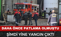 Geçtiğimiz ay yanan yağ fabrikasında yine yangın çıktı