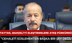 Taytak’tan Bahçeli Hakkındaki Yorumlara Sert Tepki
