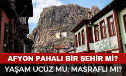 Afyon Pahalı Bir Şehir Mi? Afyonkarahisar’da Yaşam Ucuz Mu, Masraflı Mı? Merak Edilen Tüm Detaylar