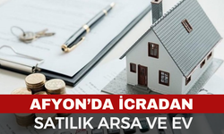 Afyon'da İcradan Satılık Arsa ve Ev