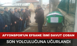 Afyonspor’un Efsane İsmi Davut Çoban Son Yolculuğuna Uğurlandı