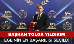 Başkan Tolga Yıldırım’a “Ege’nin En Başarılı İlçe Belediye Başkanı” Ödülü