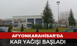 Afyonkarahisar'da kar yağışı başladı
