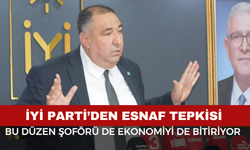 İYİ Parti’den Esnaf Tepkisi: Bu Düzen Şoförü de Ekonomiyi de Bitiriyor