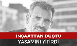 İnşaatta Yaşanan Acı Son Olay