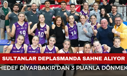 Sultanlar Deplasmanda Sahne Alıyor: Hedef Diyarbakır’dan 3 Puanla Dönmek