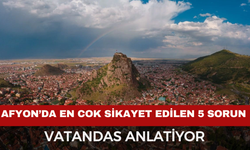 Afyon’da En Çok Şikayet Edilen 5 Sorun