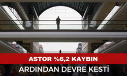 ASTOR Hisselerinde Sert Düşüş: %6,2 Kayıp Sonrası Devre Kesici Çalıştı