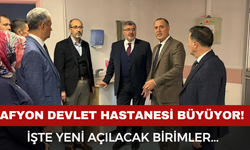 Afyon Devlet Hastanesi Büyüyor! İşte Yeni Açılacak Birimler